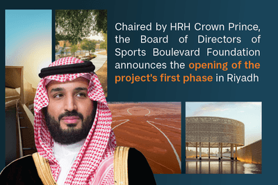 Chaired By HRH The Crown Prince The Board of Directors of the Sports Boulevard Foundation Announces the Opening of the First Phase of the Proje